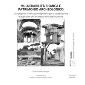 E-book, Vulnerabilità sismica e patrimonio archeologico : una proposta di valutazione speditiva per la conservazione e la gestione dell'architettura allo stato ruderale, 