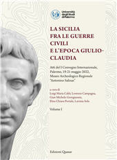 E-book, La Sicilia fra le guerre civili e l'epoca giulio-claudia : atti del I Convegno internazionale, Palermo, 19-21 maggio 2022, Museo archeologico regionale "Antonio Salinas", Quasar