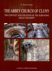 E-book, The Abbey church of Cluny : the context and creation of the surviving great transept, 