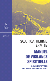 E-book, Manuel de vigilance spirituelle : Comment éviter les problèmes de l'esprit, Éditions du Relié