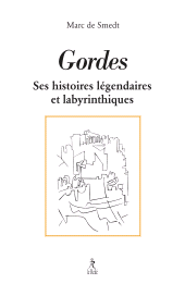 E-book, Gordes - Histoires légendaires et labyrinthiques, Éditions du Relié