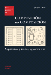 eBook, Composición no composición : Arquitectura y teorías, siglos XIX y XX, Reverte