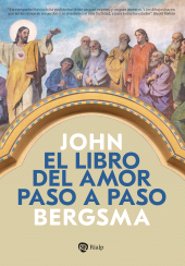 m, El libro del amor paso a paso : El amor de Dios por nosotros a través de la Biblia, Ediciones Rialp