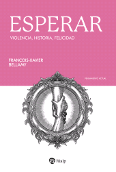 m, Esperar : Violencia, historia, felicidad, Ediciones Rialp