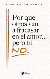 m, Por qué otros van a fracasar en el amor... pero tú no., Ediciones Rialp