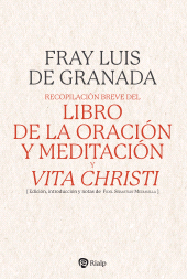 m, Recopilación breve del "Libro de la oración y meditación", y "Vita Christi", Ediciones Rialp