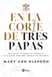 E-book, En la corte de tres papas : Una jurista y diplomática americana en la última monarquía absoluta de Occidente, Ediciones Rialp