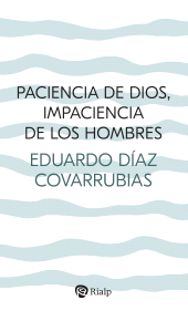 E-book, Paciencia de Dios, impaciencia de los hombres, Ediciones Rialp
