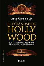 E-book, El estándar de Hollywood : La guía completa y autorizada de formato y estilo de guion, Ediciones Rialp