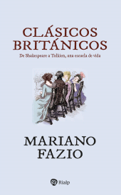 eBook, Clásicos británicos : De Shakespeare a Tolkien, una escuela de vida, Ediciones Rialp