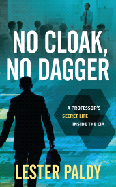 E-book, No Cloak, No Dagger : A Professor's Secret Life Inside the CIA, Rowman & Littlefield Publishers