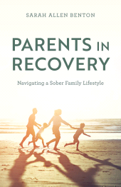 E-book, Parents in Recovery : Navigating a Sober Family Lifestyle, Rowman & Littlefield Publishers