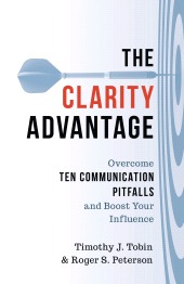 eBook, The Clarity Advantage : Overcome Ten Communication Pitfalls and Boost Your Influence, Rowman & Littlefield Publishers