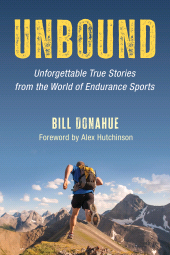 eBook, Unbound : Unforgettable True Stories from the World of Endurance Sports, Rowman & Littlefield Publishers