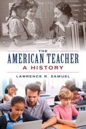 E-book, The American Teacher : A History, Rowman & Littlefield Publishers