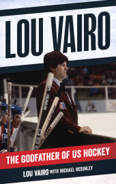 eBook, Lou Vairo : The Godfather of US Hockey, Rowman & Littlefield Publishers