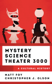 E-book, Mystery Science Theater 3000 : A Cultural History, Rowman & Littlefield Publishers