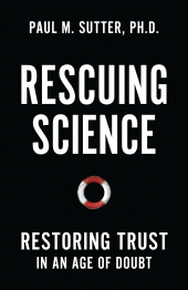 E-book, Rescuing Science : Restoring Trust In an Age of Doubt, Rowman & Littlefield Publishers