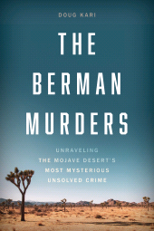 E-book, The Berman Murders : Unraveling the Mojave Desert's Most Mysterious Unsolved Crime, Rowman & Littlefield Publishers