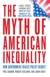 E-book, The Myth of American Inequality : How Government Biases Policy Debate (With a New Preface), Rowman & Littlefield Publishers