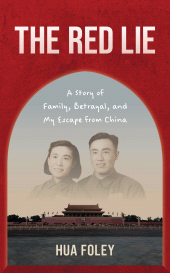 E-book, The Red Lie : A Story of Family, Betrayal, and My Escape from China, Rowman & Littlefield Publishers