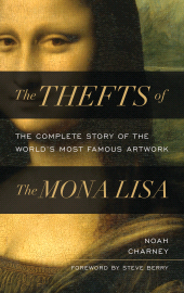 E-book, The Thefts of the Mona Lisa : The Complete Story of the World's Most Famous Artwork, Rowman & Littlefield Publishers