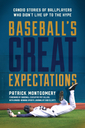 E-book, Baseball's Great Expectations : Candid Stories of Ballplayers Who Didn't Live Up to the Hype, Rowman & Littlefield Publishers