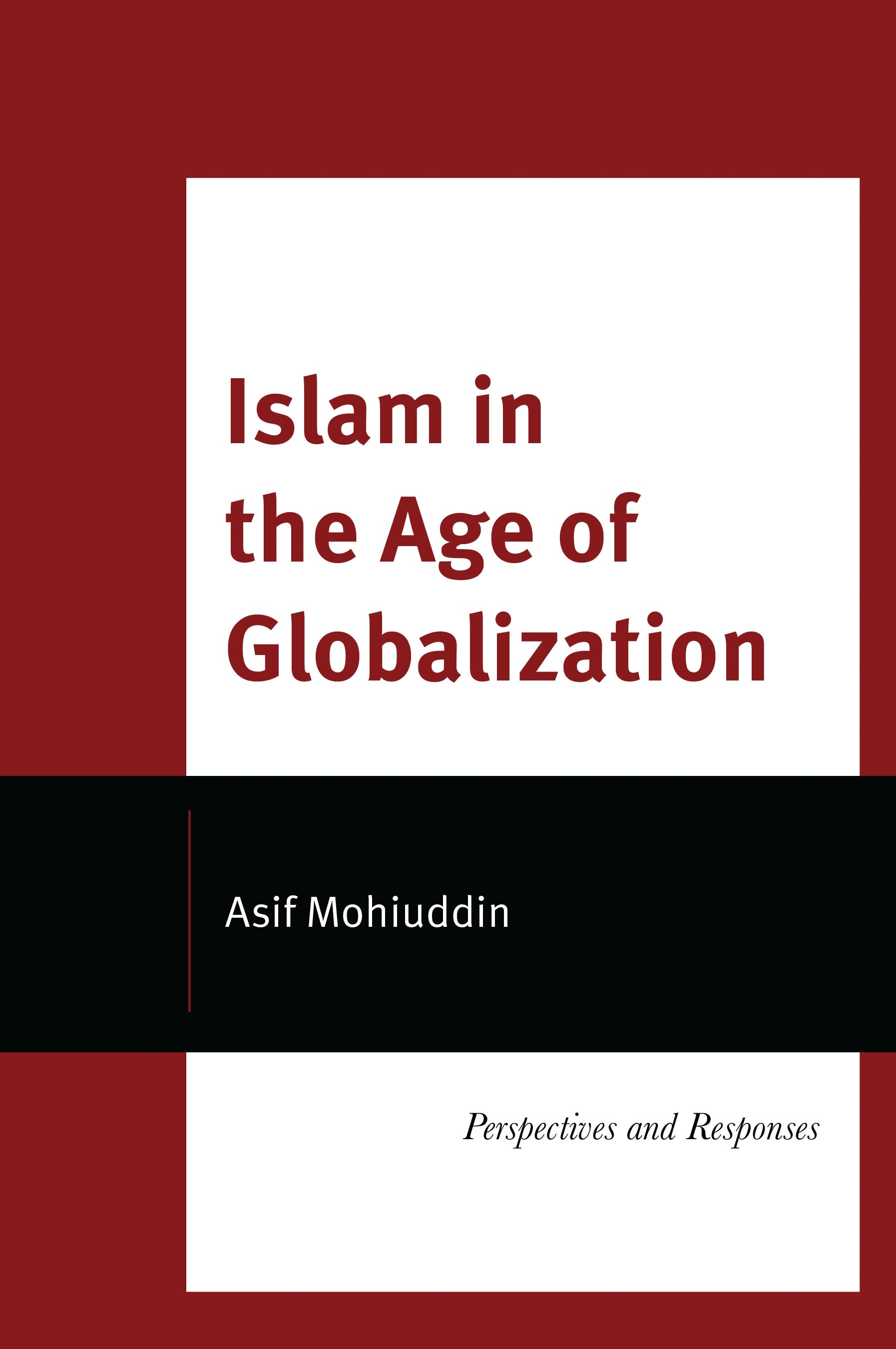 E-book, Islam in the Age of Globalization : Perspectives and Responses, Rowman & Littlefield