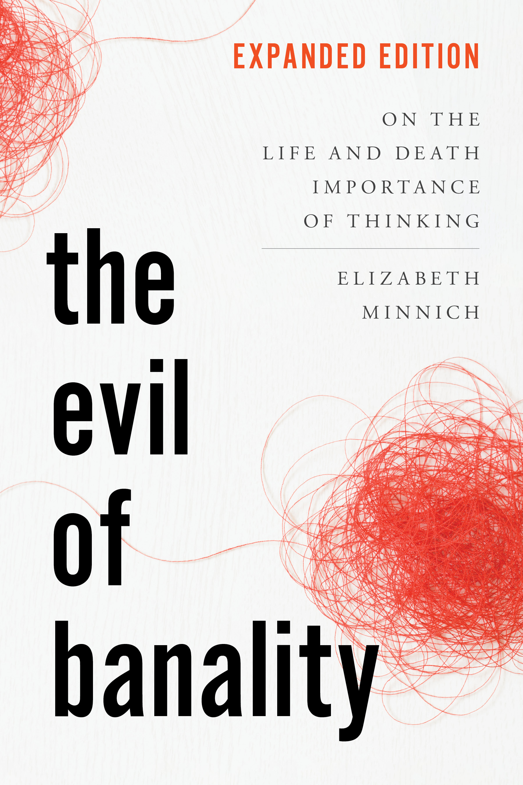 eBook, The Evil of Banality : On the Life and Death Importance of Thinking, Expanded Edition, Rowman & Littlefield