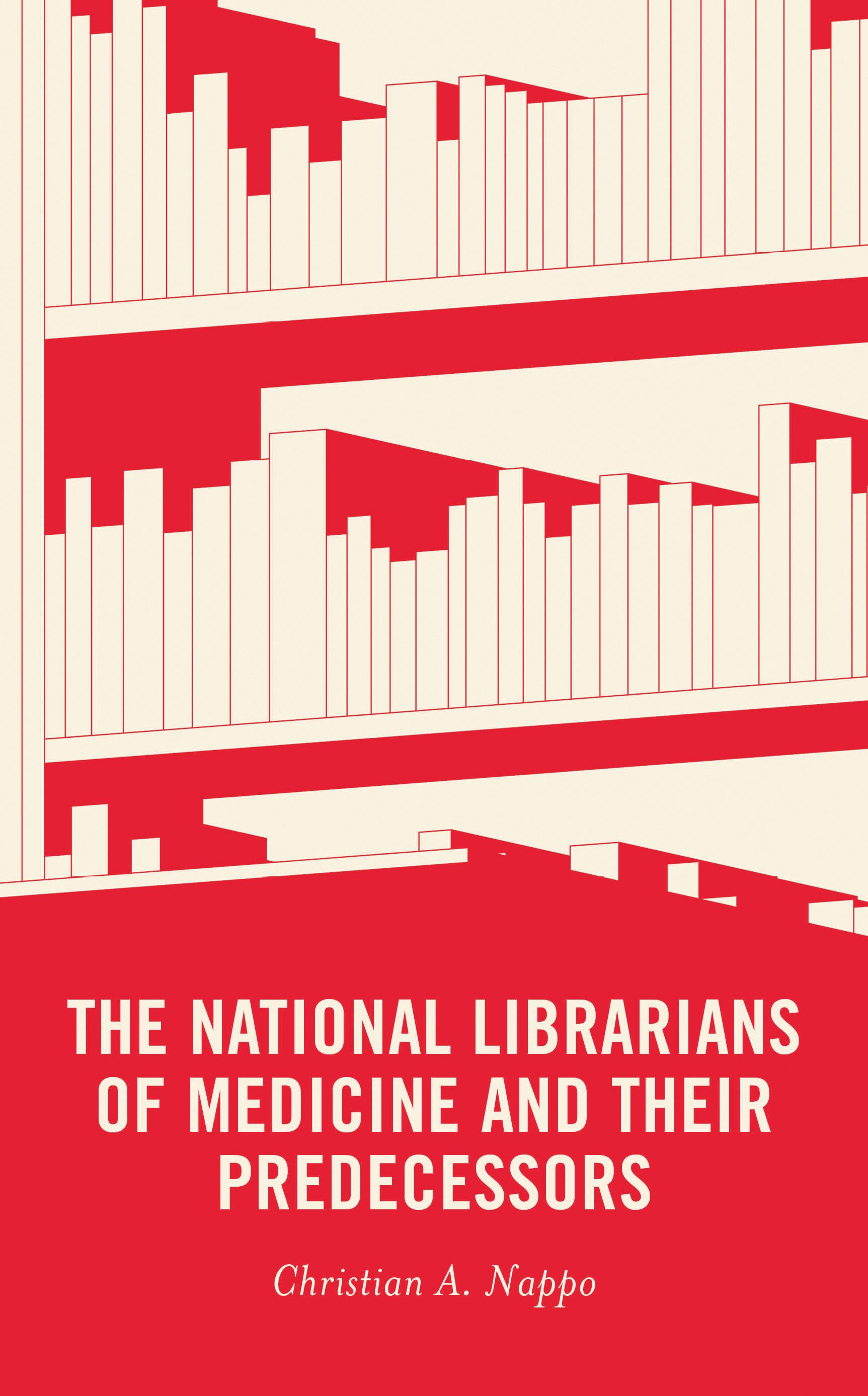 E-book, The National Librarians of Medicine and Their Predecessors, Rowman & Littlefield