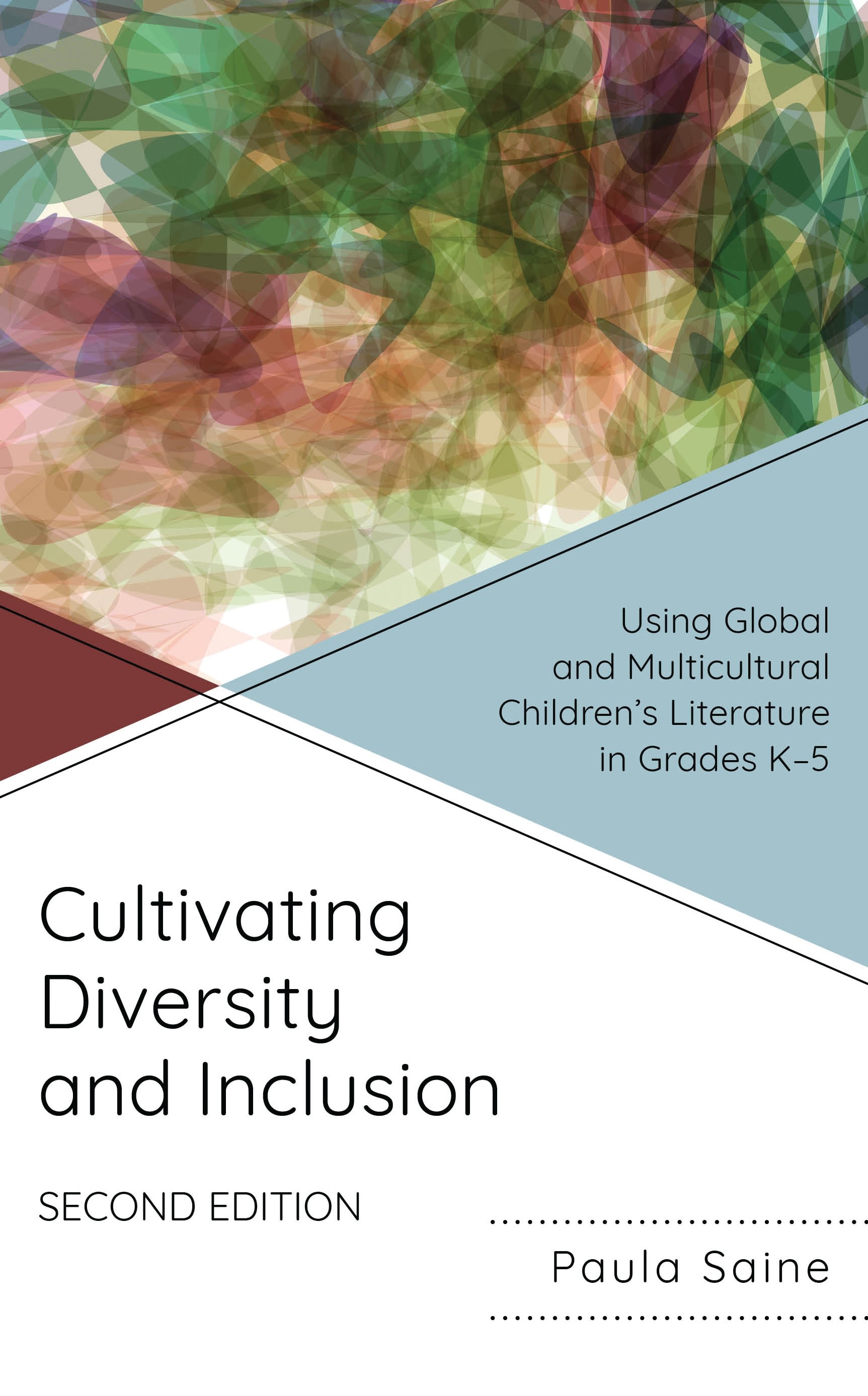 eBook, Cultivating Diversity and Inclusion : Using Global and Multicultural Children's Literature in Grades K-5, Rowman & Littlefield