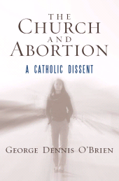 E-book, The Church and Abortion : A Catholic Dissent, Rowman & Littlefield