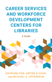eBook, Career Services and Workforce Development Centers for Libraries : A Guide, Rowman & Littlefield