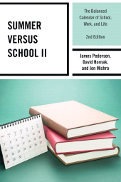 E-book, Summer versus School II : The Balanced Calendar of School, Work and Life, Rowman & Littlefield