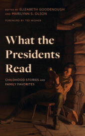 E-book, What the Presidents Read : Childhood Stories and Family Favorites, Rowman & Littlefield