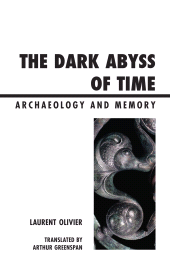 E-book, The Dark Abyss of Time : Archaeology and Memory, Rowman & Littlefield