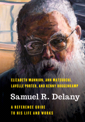eBook, Samuel R. Delany : A Reference Guide to His Life and Works, Rowman & Littlefield