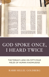 eBook, God Spoke Once, I Heard Twice : The Torah's Lens on Fifty-Four Fields of Human Knowledge, Rowman & Littlefield
