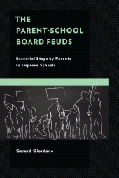eBook, The Parent-School Board Feuds : Essential Steps by Parents to Improve Schools, Rowman & Littlefield