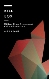 E-book, Kill Box : Military Drone Systems and Cultural Production, Rowman & Littlefield