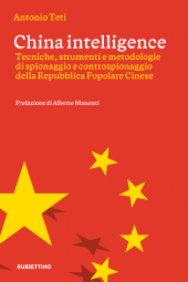 E-book, China intelligence : tecniche, strumenti e metodologie di spionaggio e controspionaggio della Repubblica Popolare Cinese, Rubbettino