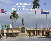eBook, Plazas que cantan a la Revolución, RUTH Casa Editorial