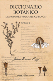 E-book, Diccionario botánico de nombres vulgares cubanos. Tomo 2, RUTH Casa Editorial