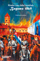 E-book, Miradas a una ciudad incendiada Bayamo 1869, RUTH Casa Editorial