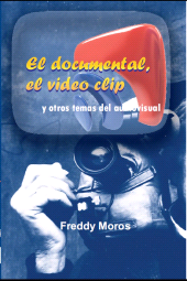 E-book, El documental, el video clip y otros temas del audiovisual, RUTH Casa Editorial