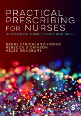 E-book, Practical Prescribing for Nurses : Developing Competency and Skill, Strickland Hodge, Barry, SAGE Publications Ltd