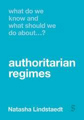 eBook, What Do We Know and What Should We Do About Authoritarian Regimes?, Lindstaedt, Natasha, SAGE Publications Ltd