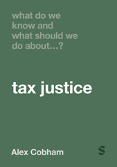 E-book, What Do We Know and What Should We Do About Tax Justice?, SAGE Publications Ltd