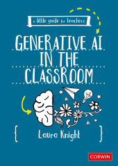 E-book, A Little Guide for Teachers : Generative AI in the Classroom, SAGE Publications Ltd