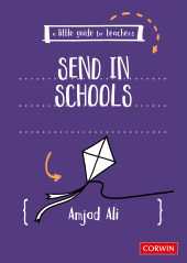 m, A Little Guide for Teachers : SEND in Schools, SAGE Publications Ltd